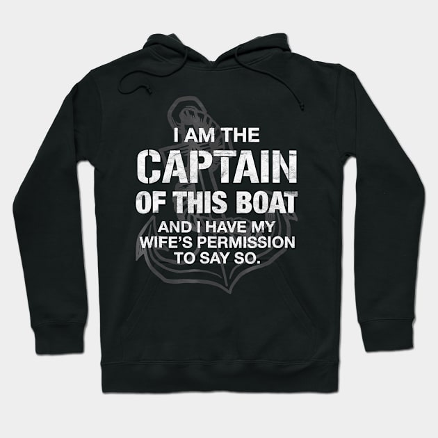 I am The Captain of This Boat Funny Boating Hoodie by AlexWu